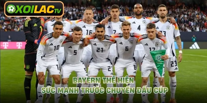 Bayern thể hiện sức mạnh trước chuyến đấu cúp