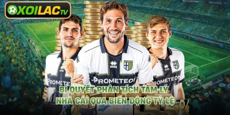 Bí Quyết Phân Tích Tâm Lý Nhà Cái Qua Biến Động Tỷ Lệ
