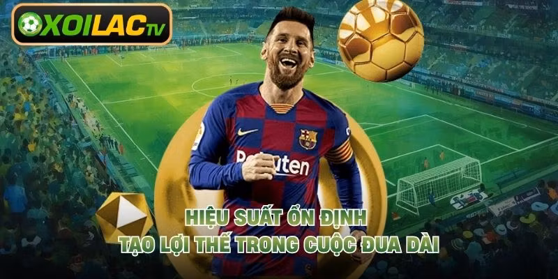 Hiệu suất ổn định tạo lợi thế trong cuộc đua dài