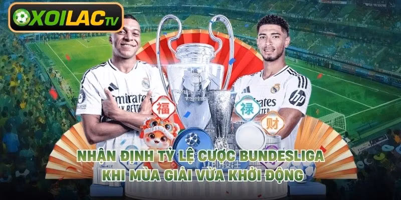 Nhận Định Tỷ Lệ Cược Bundesliga Khi Mùa Giải Vừa Khởi Động