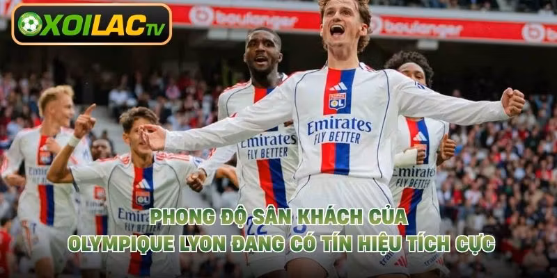 Phong độ sân khách của Olympique Lyon đang có tín hiệu tích cực