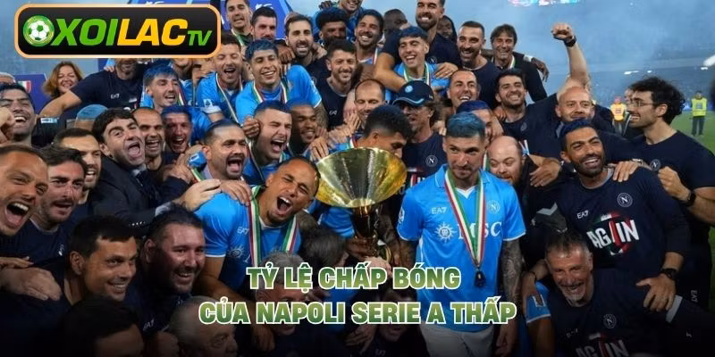 Tỷ lệ chấp bóng của Napoli Serie A thấp