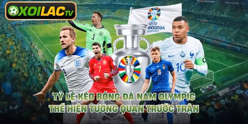Tỷ lệ kèo bóng đá nam Olympic thể hiện tương quan trước trận