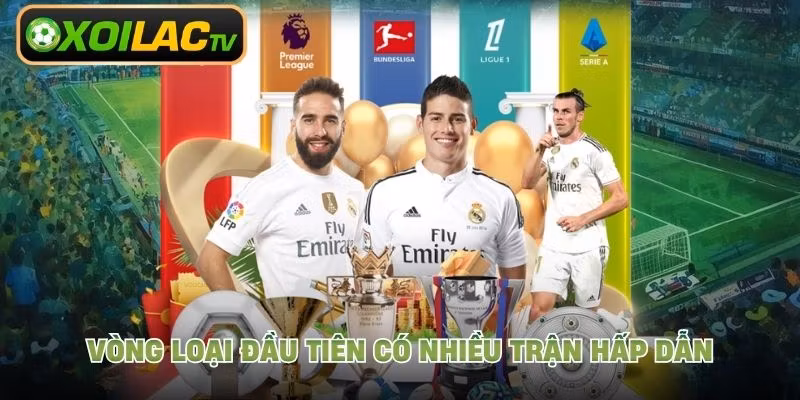 Vòng loại đầu tiên có nhiều trận hấp dẫn